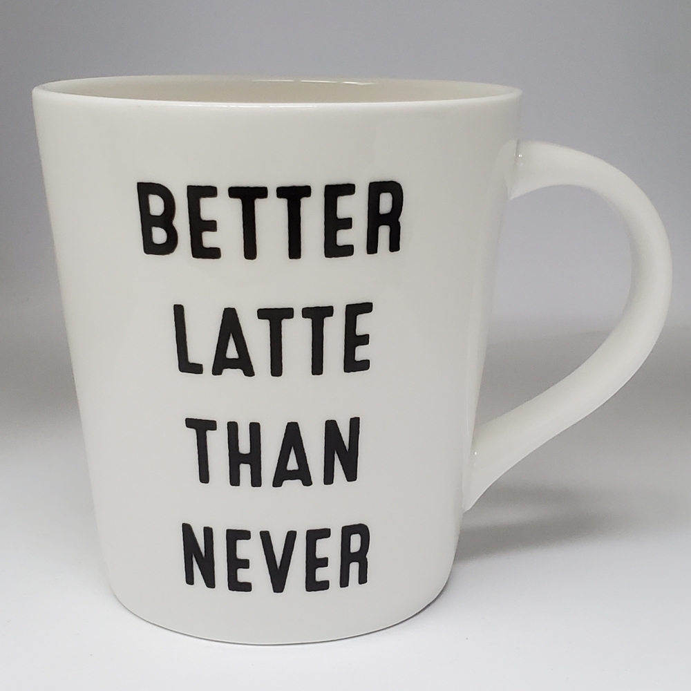 Indigo "Better Latte Than Never" Coffee Mug Play on Words Cup